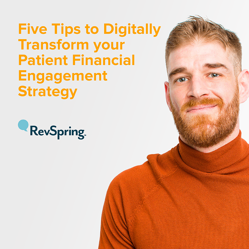 Five Tips to Digitally Transform your Patient Financial Engagement Strategy